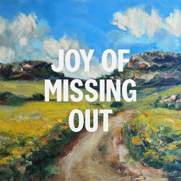 Joy of Missing Out