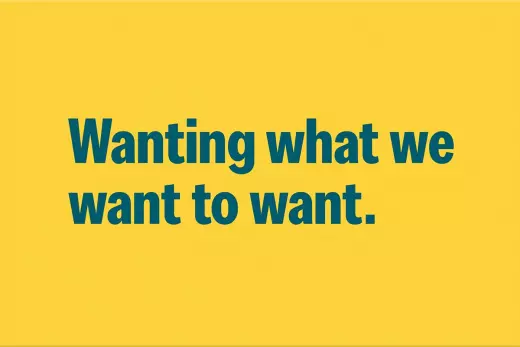 Wanting What We Want to Want